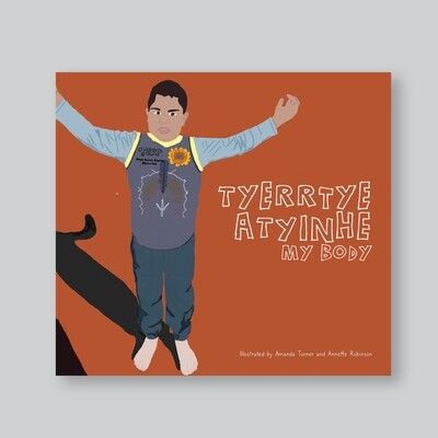 Book - Tyerrtye Atyinhe (My Body)