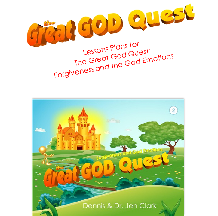 The Great God Quest: Forgiveness and the God Emotions Lesson Plans