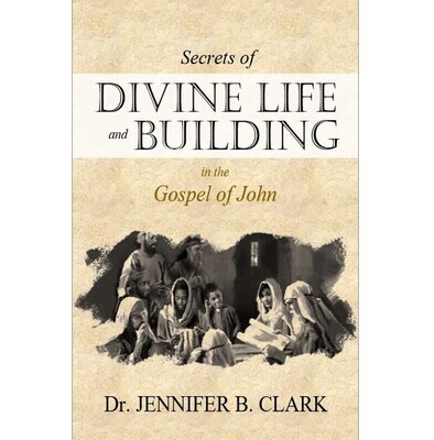 Secrets of Divine Life and Building in the Gospel of John