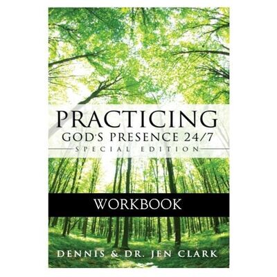 Practicing God’s Presence 24/7 Workbook