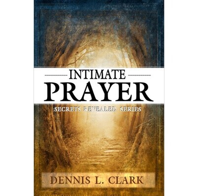 Intimate Prayer: Secrets Revealed (Booklet)
