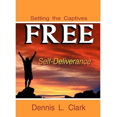 Setting the Captives Free: Transforming Your Thought Life