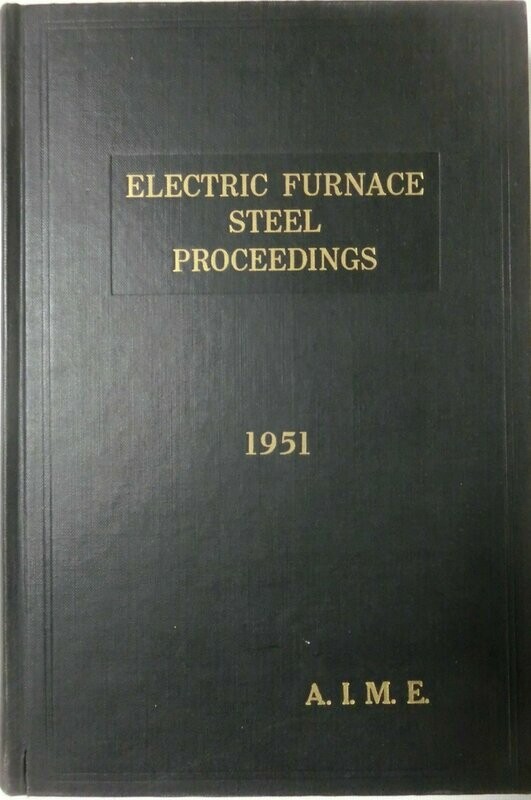 Electric Furnace Steel Proceedings 1951 - Volym 9