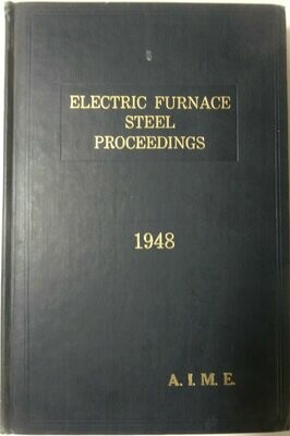 Electric Furnace Steel Proceedings 1948. - vol 6