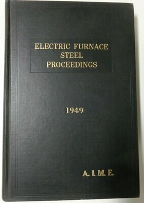 Electric furnace steel proceedings 1949 vol 7