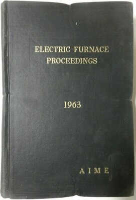 Electric furnace steel proceedings 1963 vol 21