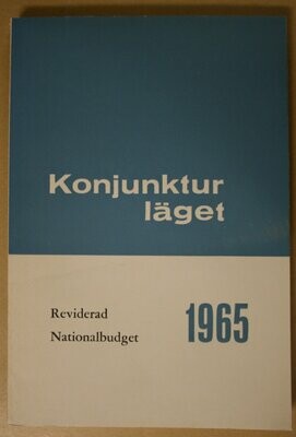 Konjunktur läget - Reviderad Nationalbudget 1965