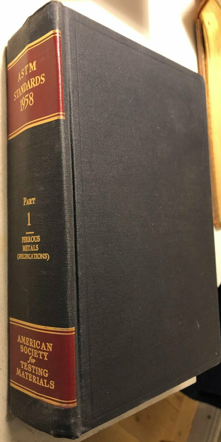 1958 Book of standards including tentatives part 1 Ferrous metals (Specifications)