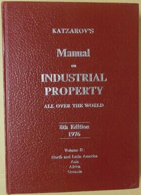 Katzarow´s Manual on industrial property all over the world 8th edition 1976 Volume 2