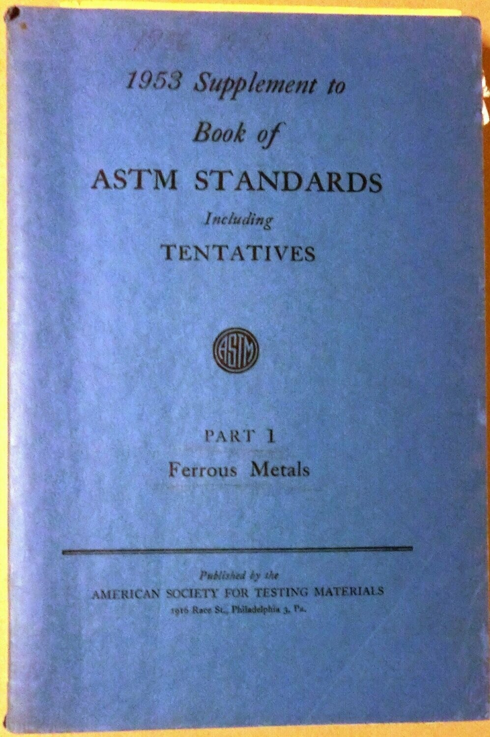 1953 Supplement to Book of astm standards Including tentatives part 1 Ferrous Metals