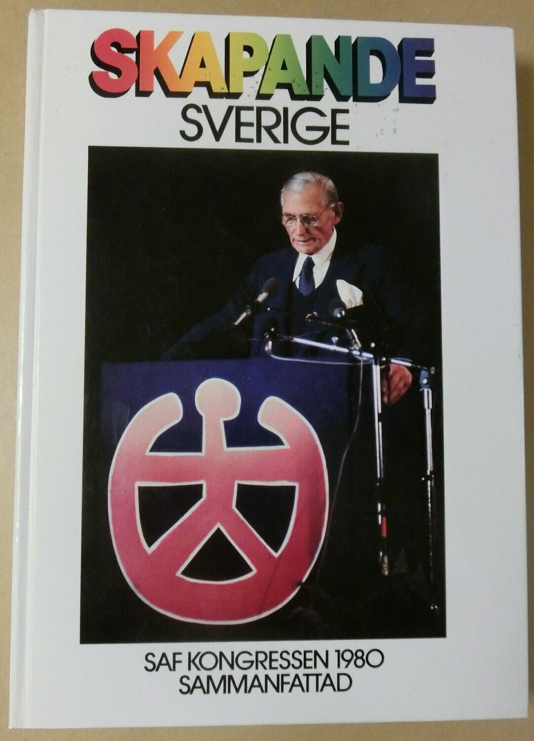 Skapande Sverige - SAF kongressen 1980 Sammanfattad