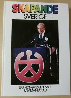 Skapande Sverige - SAF kongressen 1980 Sammanfattad