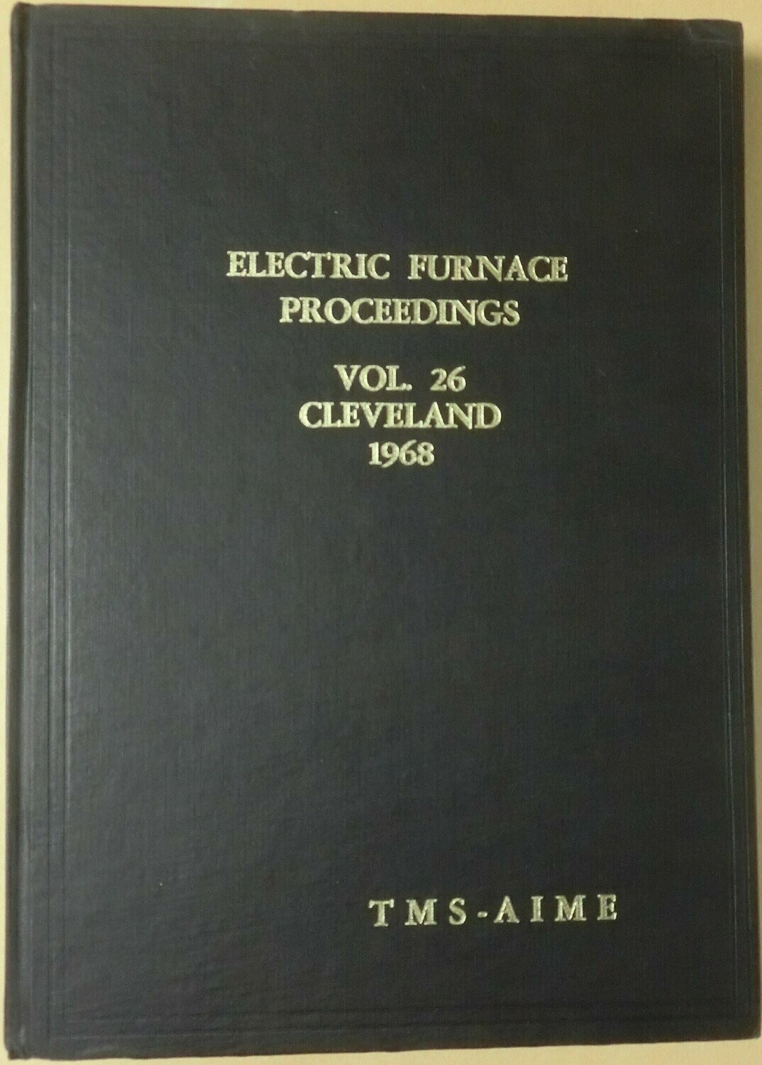 Electric furnace proceedings vol 26 Cleveland 1968