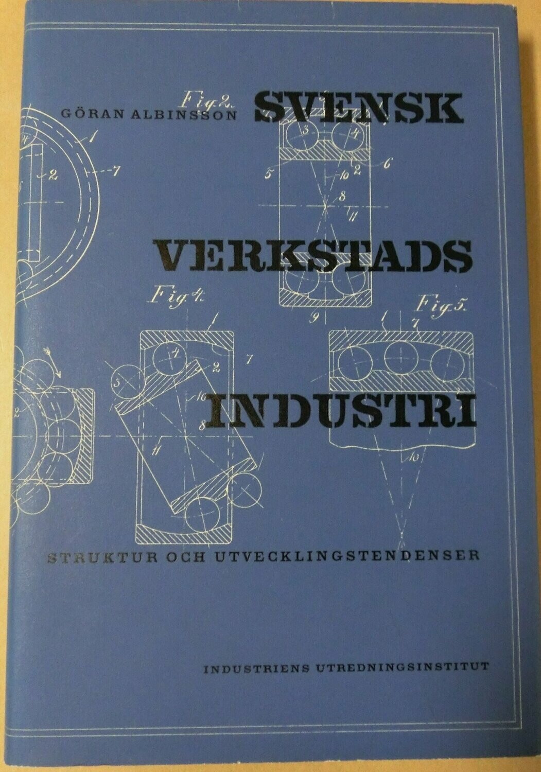 Svensk verkstadsindustri -Struktur och utvecklingstendenser