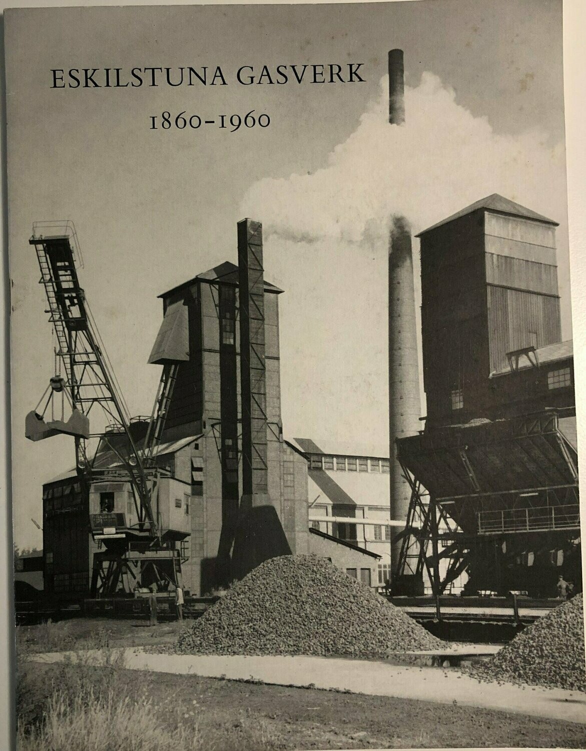 Eskilstuna gasverk 1860-1960