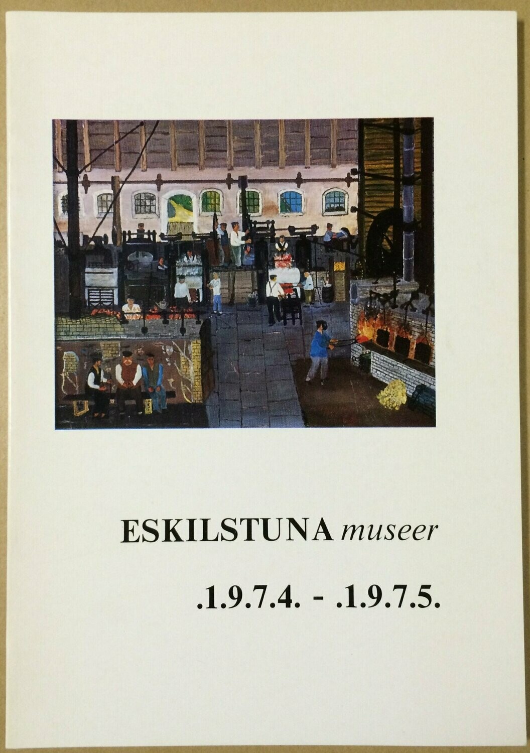 Eskilstuna museer .1.9.7.4. - .1.9.7.5.