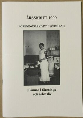 Årsskrift 1999 Föreningsarkivet i Sörmland - Kvinnor i förenings- och arbetsliv