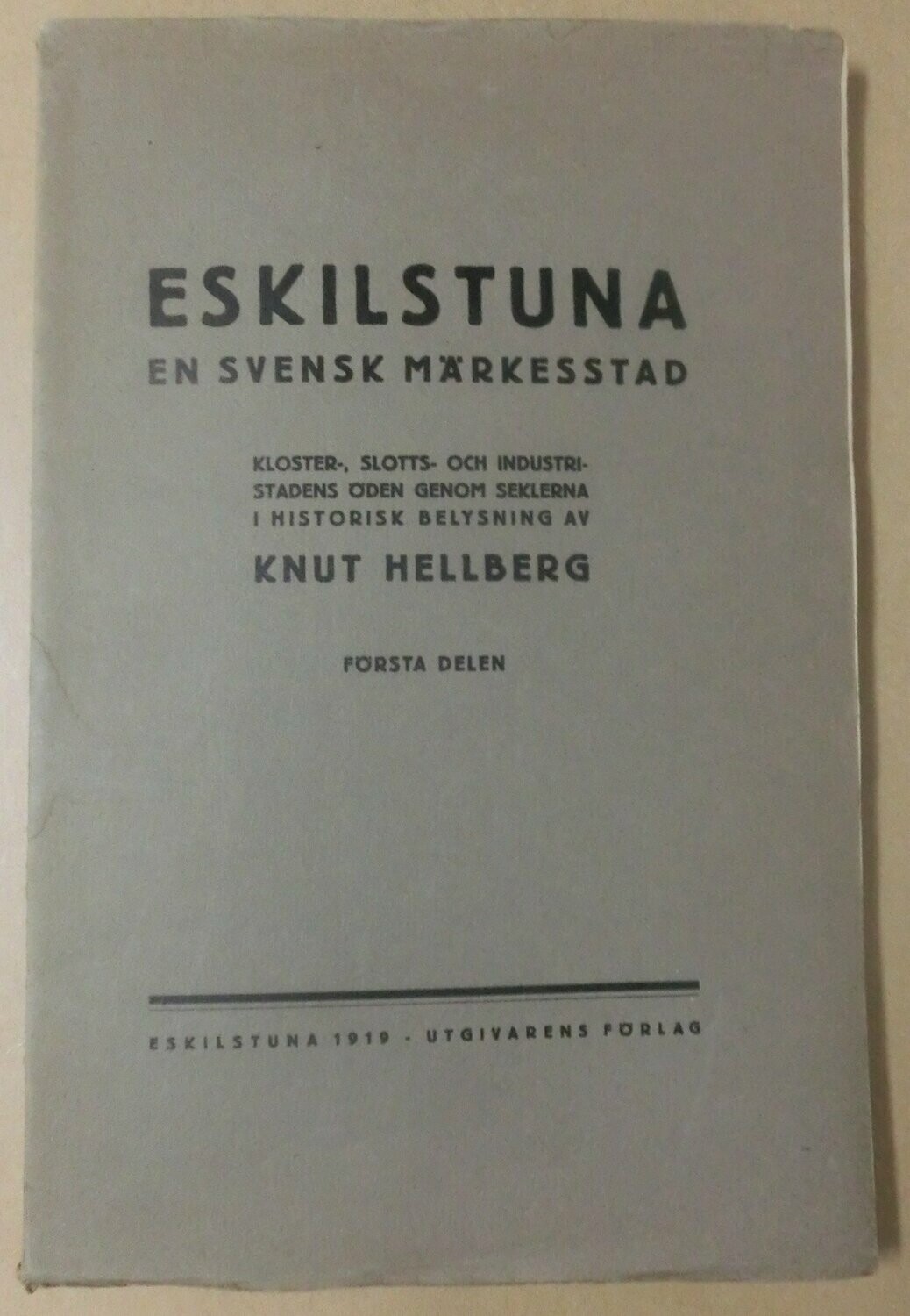 Eskilstuna en svensk märkesstad - Första delen