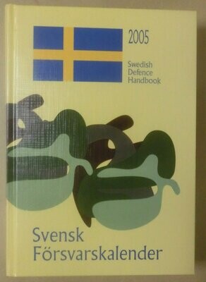 Svensk försvarskalender 2005 - Swedish Defence Handbook 2005