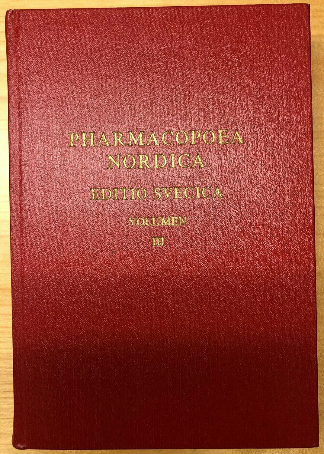 Pharmacopoea Nordica Editio Svecica volumen III