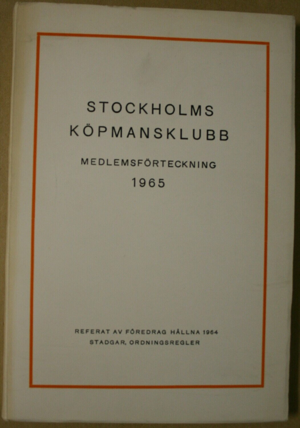 Stockholms köpmansklubb  - Medlemsförteckning 1965