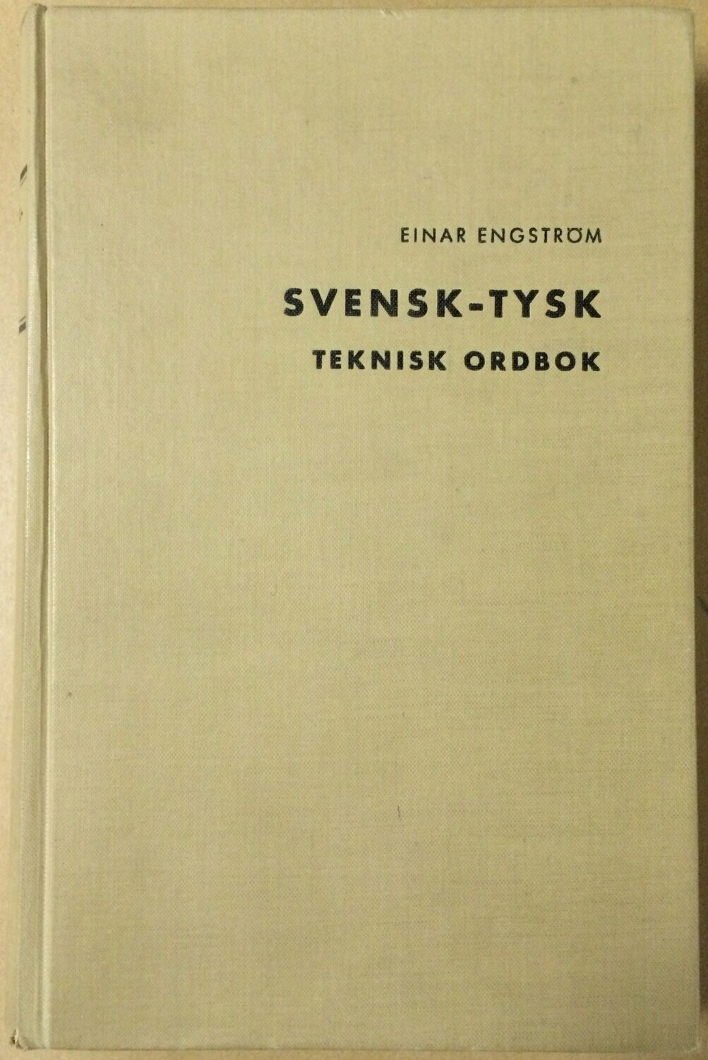 Tysk-Svensk teknisk ordbok - Svensk-Tysk teknisk ordbok