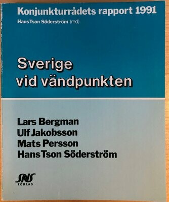 Konjunkturrådets rapport 1991 - Sverige vid vändpunkten