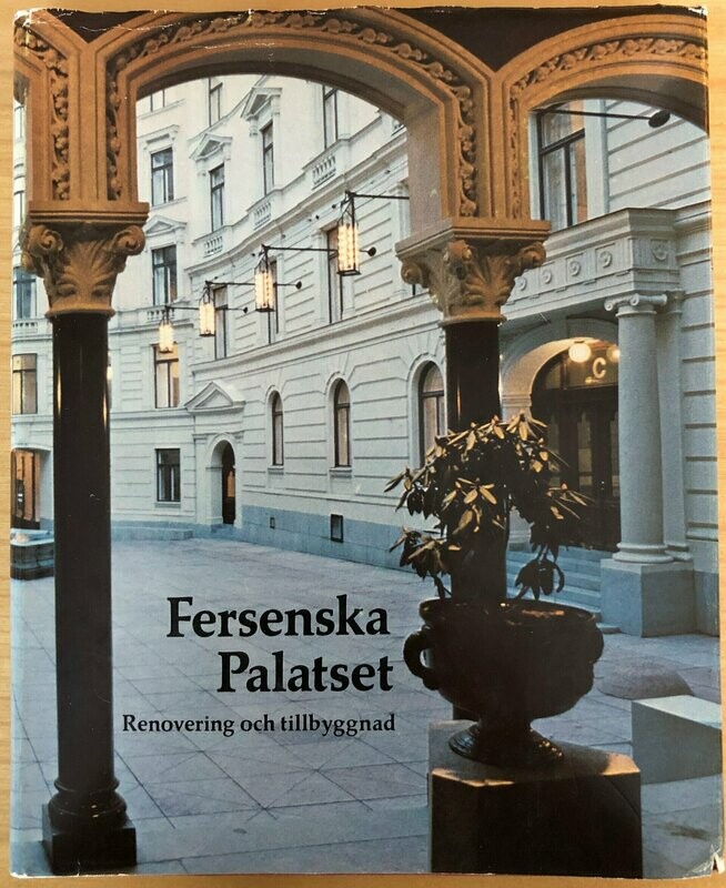 Fersenska Palatset - Renovering och tillbyggnad