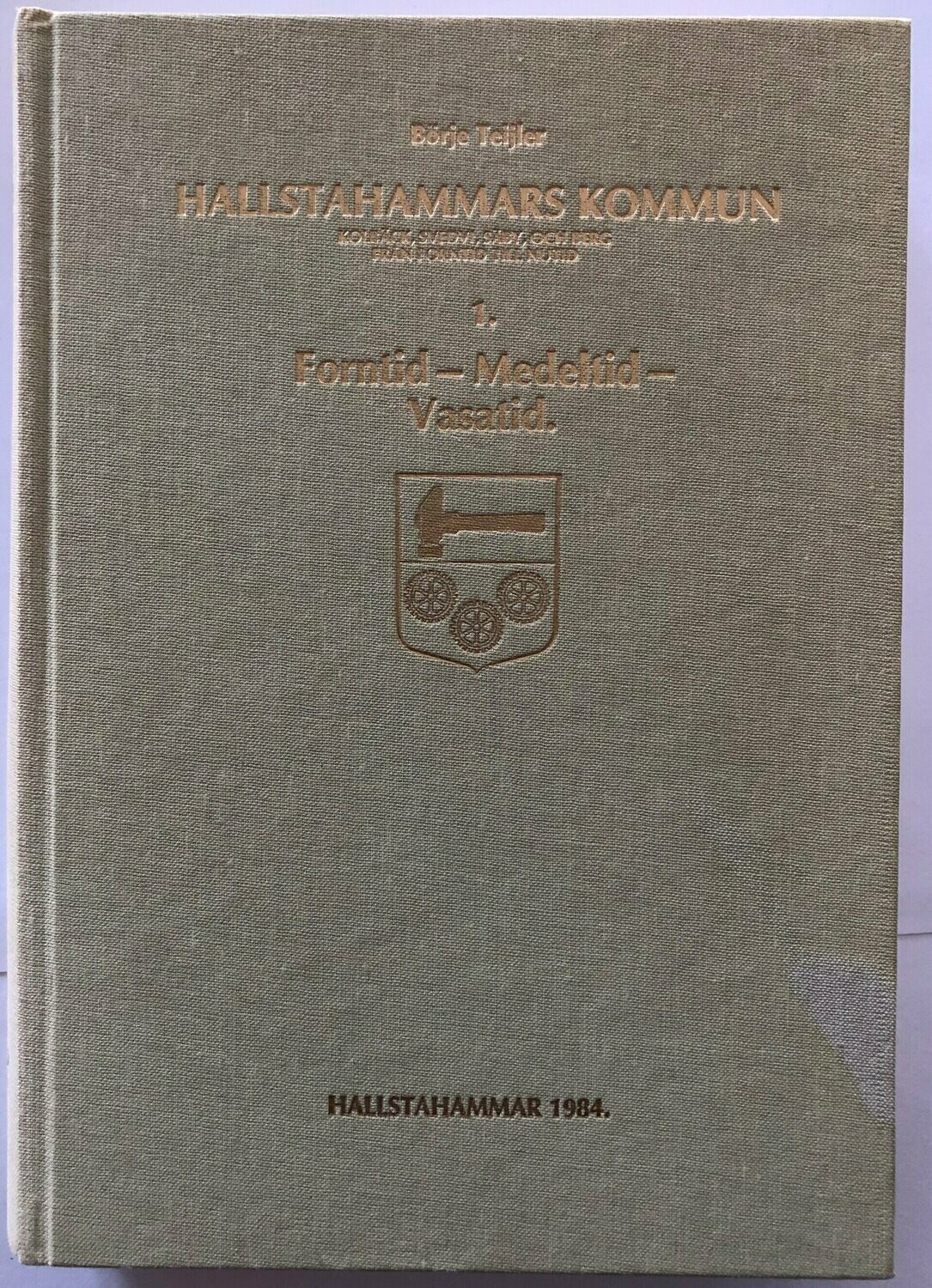 Hallstahammars kommun från forntid till nutid - 1 - Forntid - Medeltid - Vasatid.