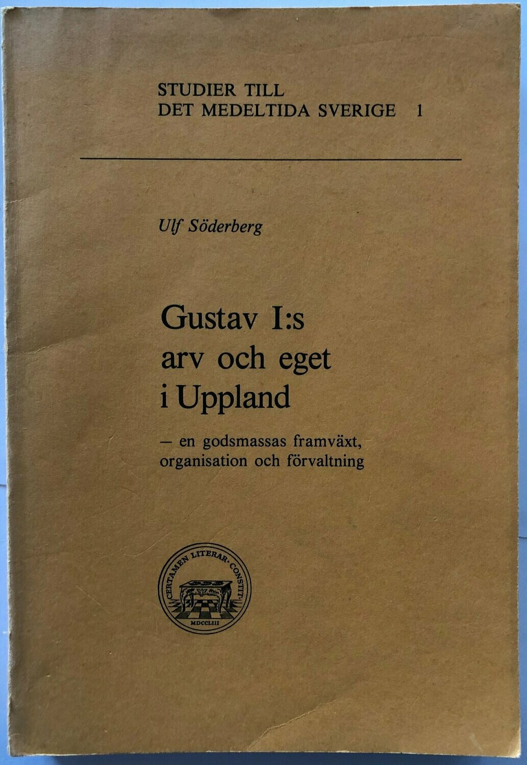 Gustav I:s arv och eget i Uppland - en godsmassas framväxt. organisation och förvaltning