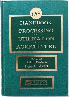 Handbook of processing and utilization in agriculture - Volume I - Animal Products
