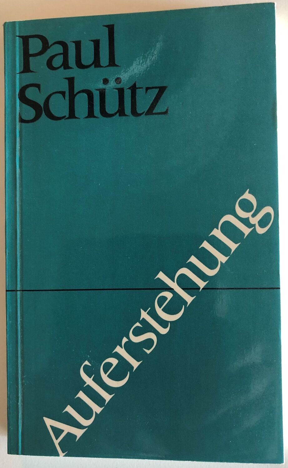 Auferstehung - Paul Schutz