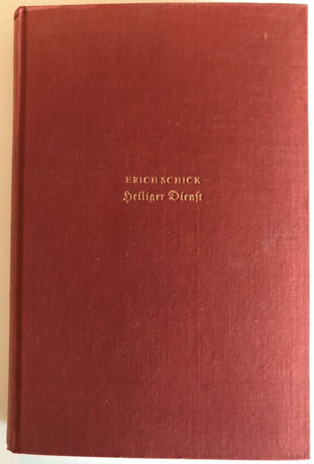 Heiliger Dienst - Erich Schick