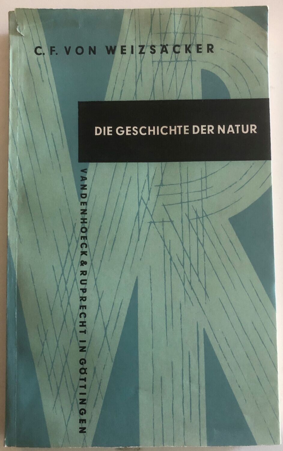 Die Geschiche der Natur - C F von Weizsäcker