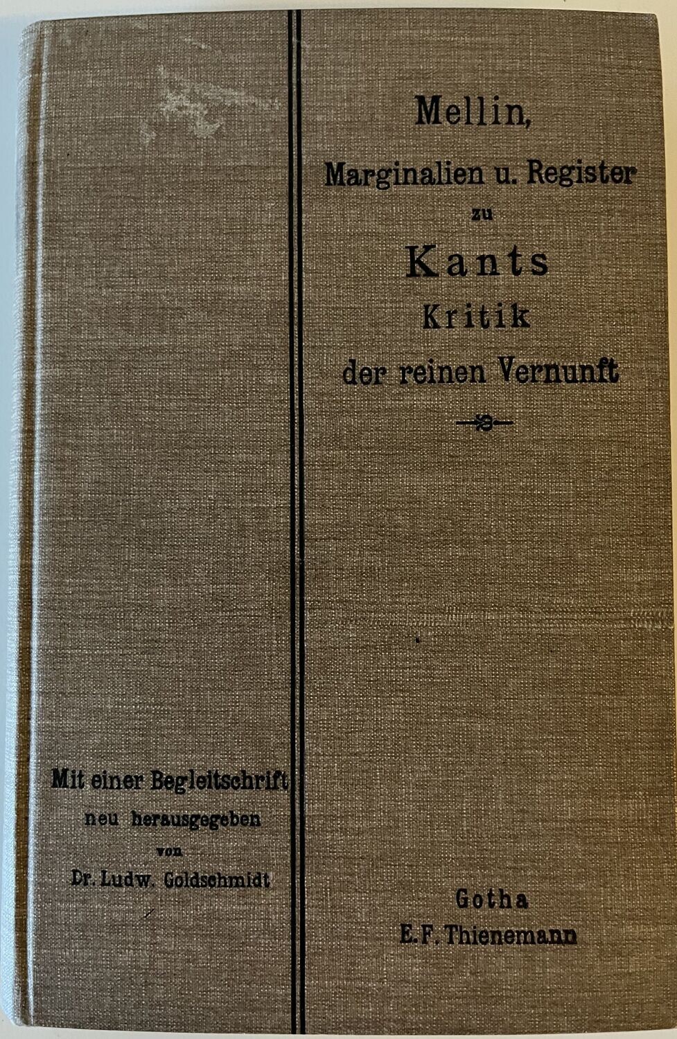Marginalien und Register zu Kants Kritik der reinen Vernunft - Georg Samuel Albert Mellin