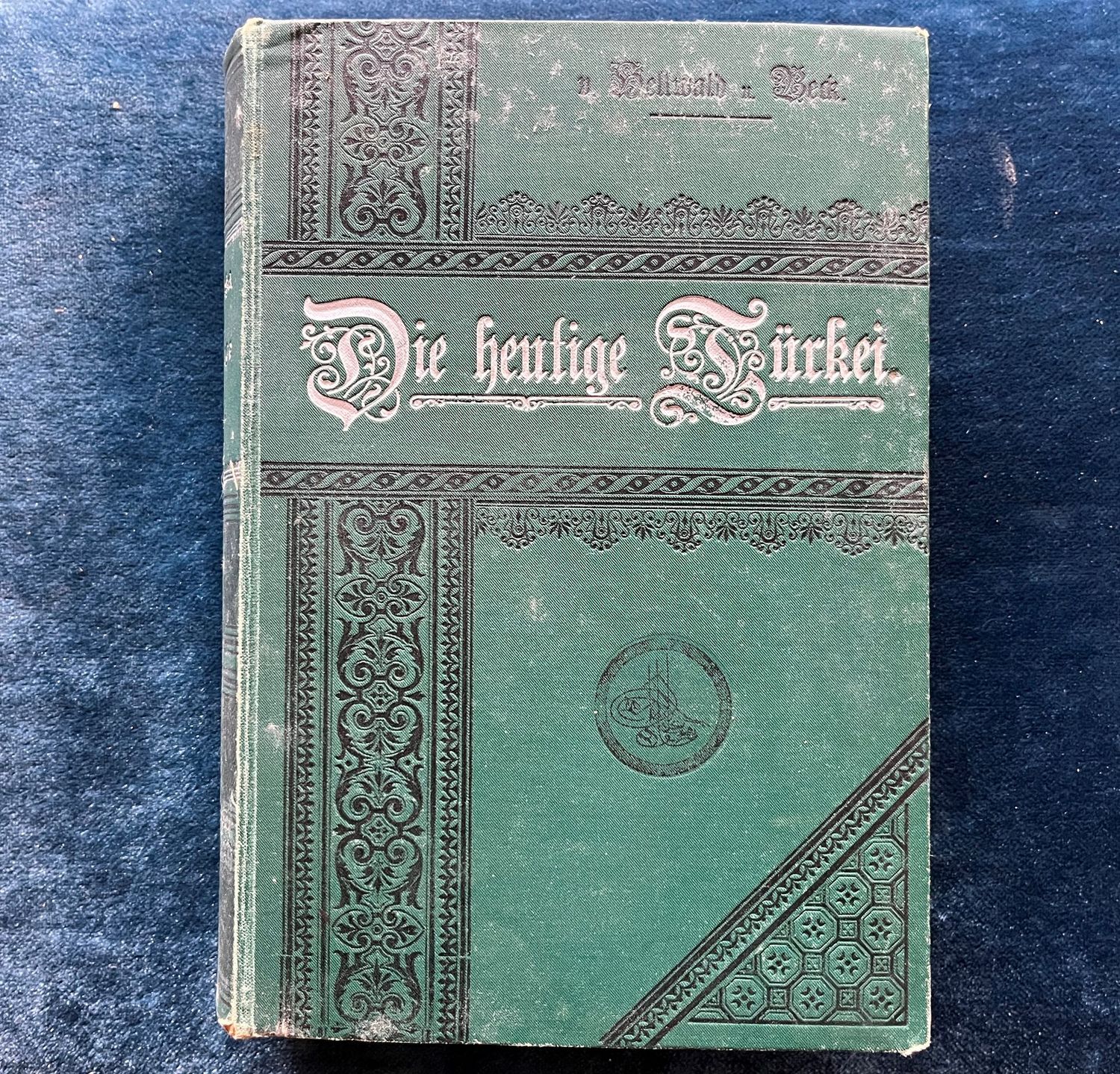 Die heutige Turkei  I - Das Osmanische Reich in Europa - Friedrich. v Hellwald o Richard Oberländer