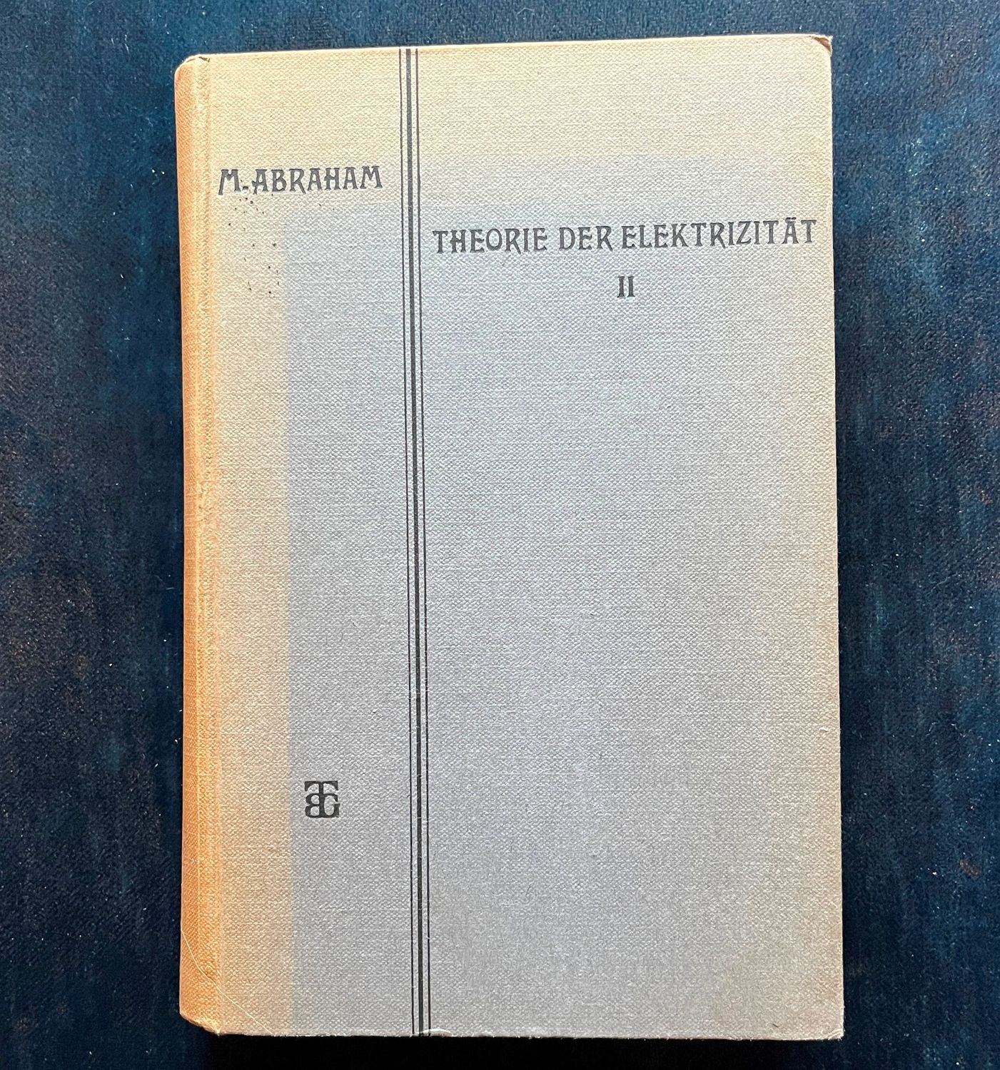 Theorie der Elektrizität Band II - M Abraham