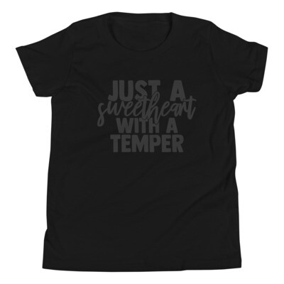 Just a Sweetheart with a Temper- Youth Short Sleeve T-Shirt