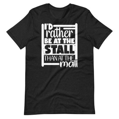 I&#39;d Rather be at the Stall than at the Mall Adult Unisex t-shirt