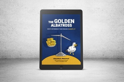 The Golden Albatross: How To Determine If Your Pension Is Worth It