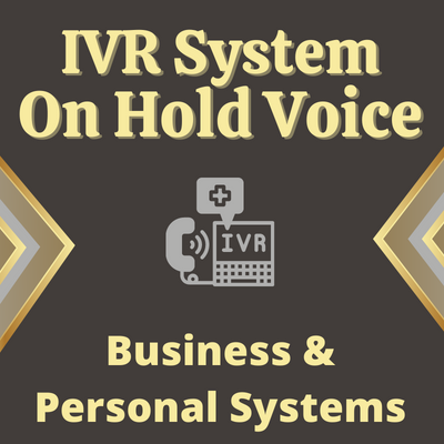 MESSAGE ON HOLD, IVR PHONE PROMPTS, AUTO ATTENDANT, VOICE OVER, VOIP SYSTEM GREETINGS