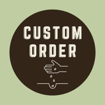 Custom Order