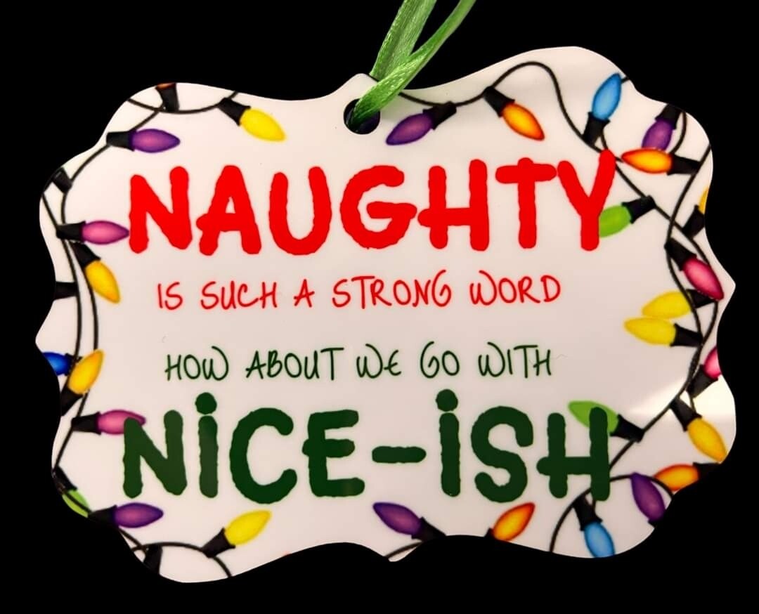 Naughty or Niceish ornament