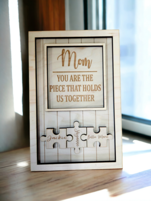 ​&quot;Mom, you are the piece that holds us together&quot; Sign