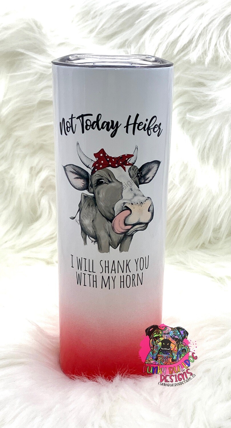 20oz Stainless Steel Tumbler - Heifer Shank you with my horn