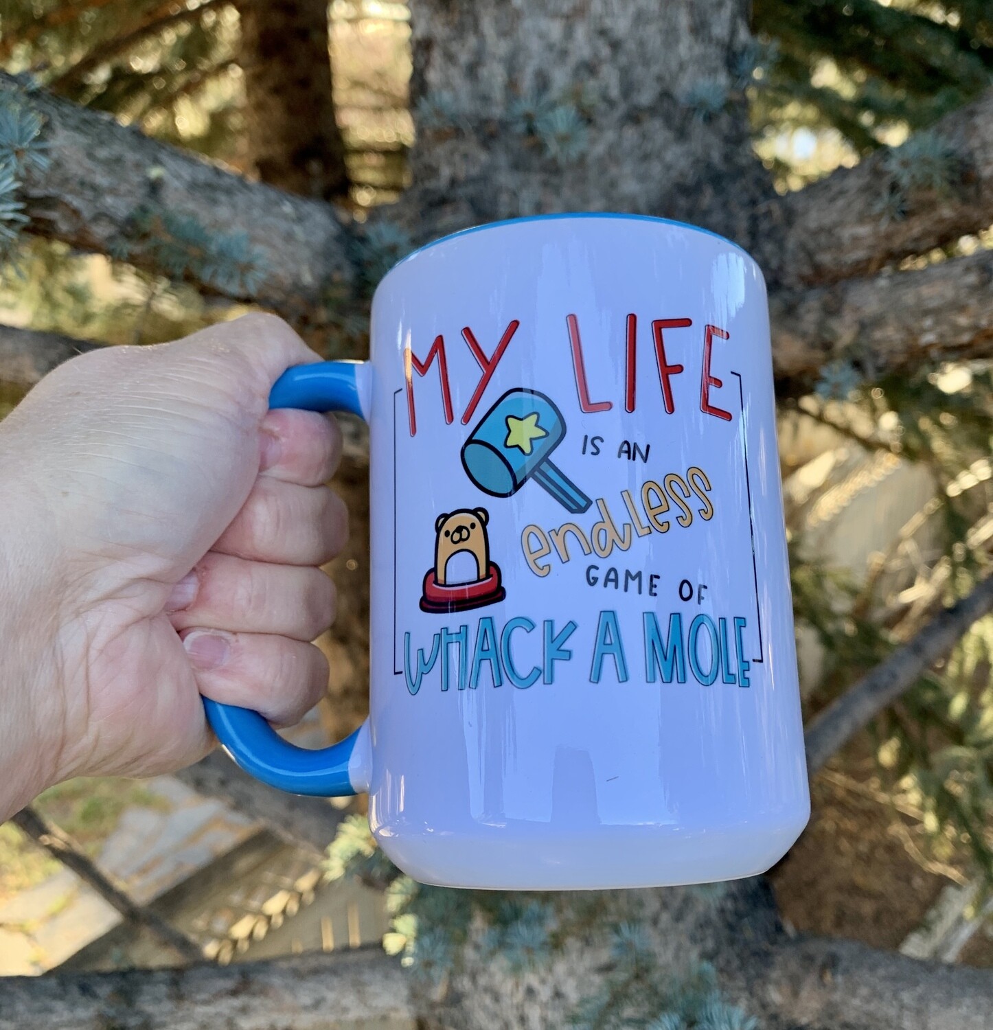 15oz Ceramic Mug - Whack a Mole Life