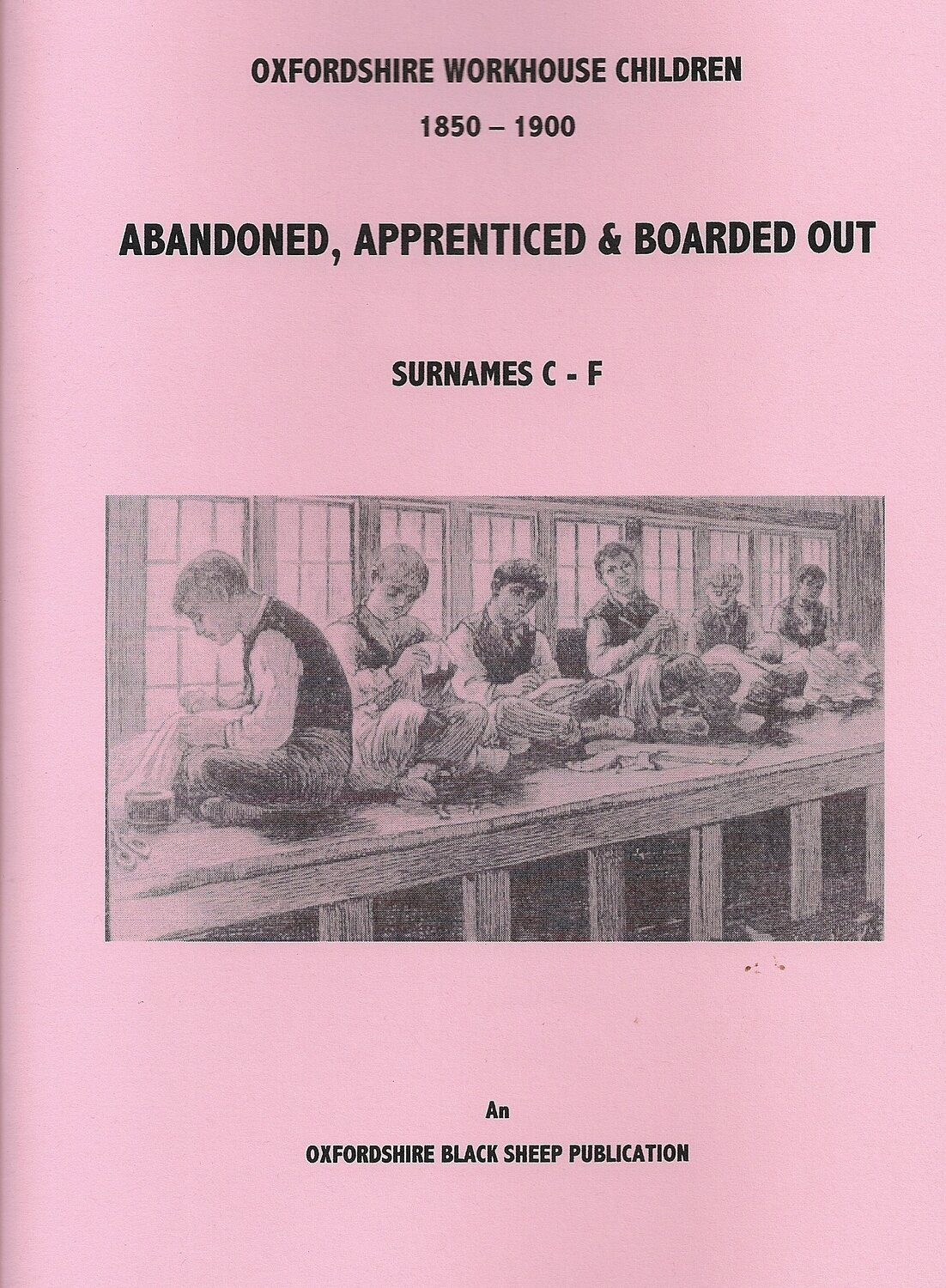 Oxfordshire Workhouse Children C to F Oxfordshire Workhouse Children C to F