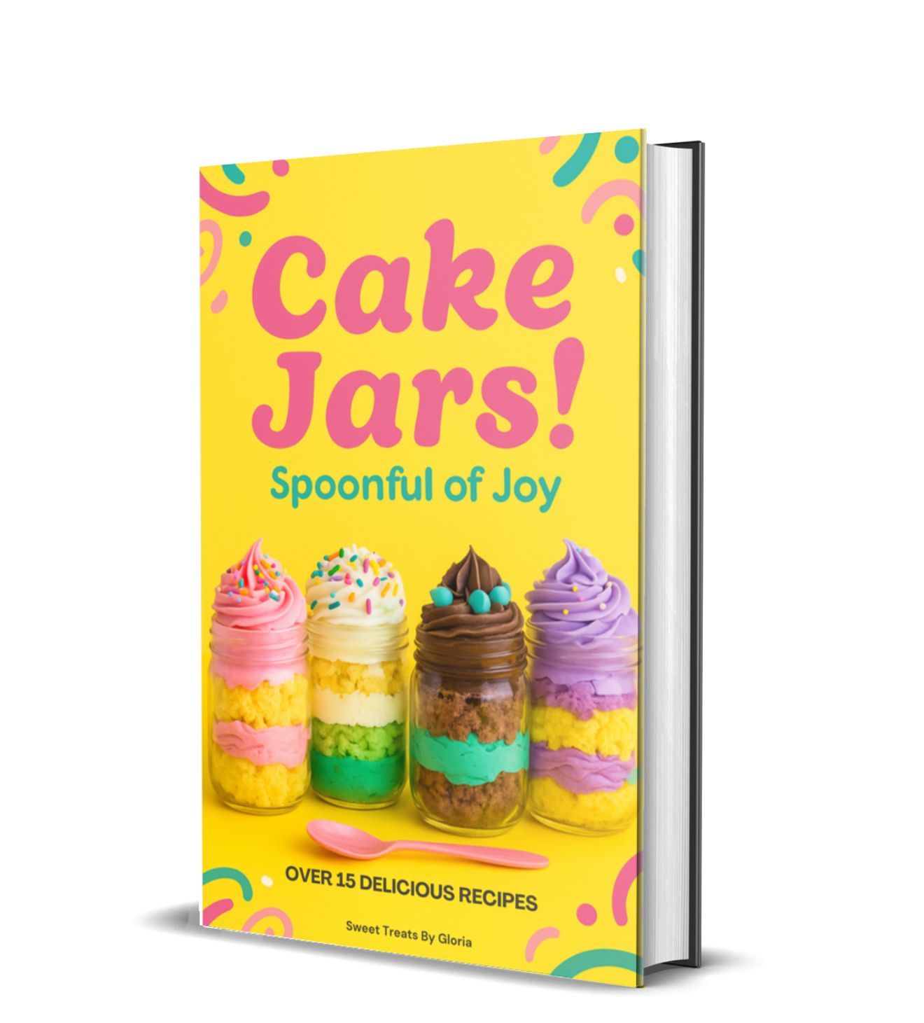 Cake Jars! Spoonful Of Joy Ebook Release 7/14