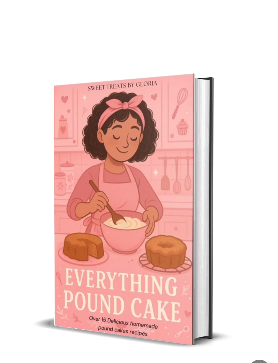 Everything Pound Cakes Recipe Ebook Release 7/25