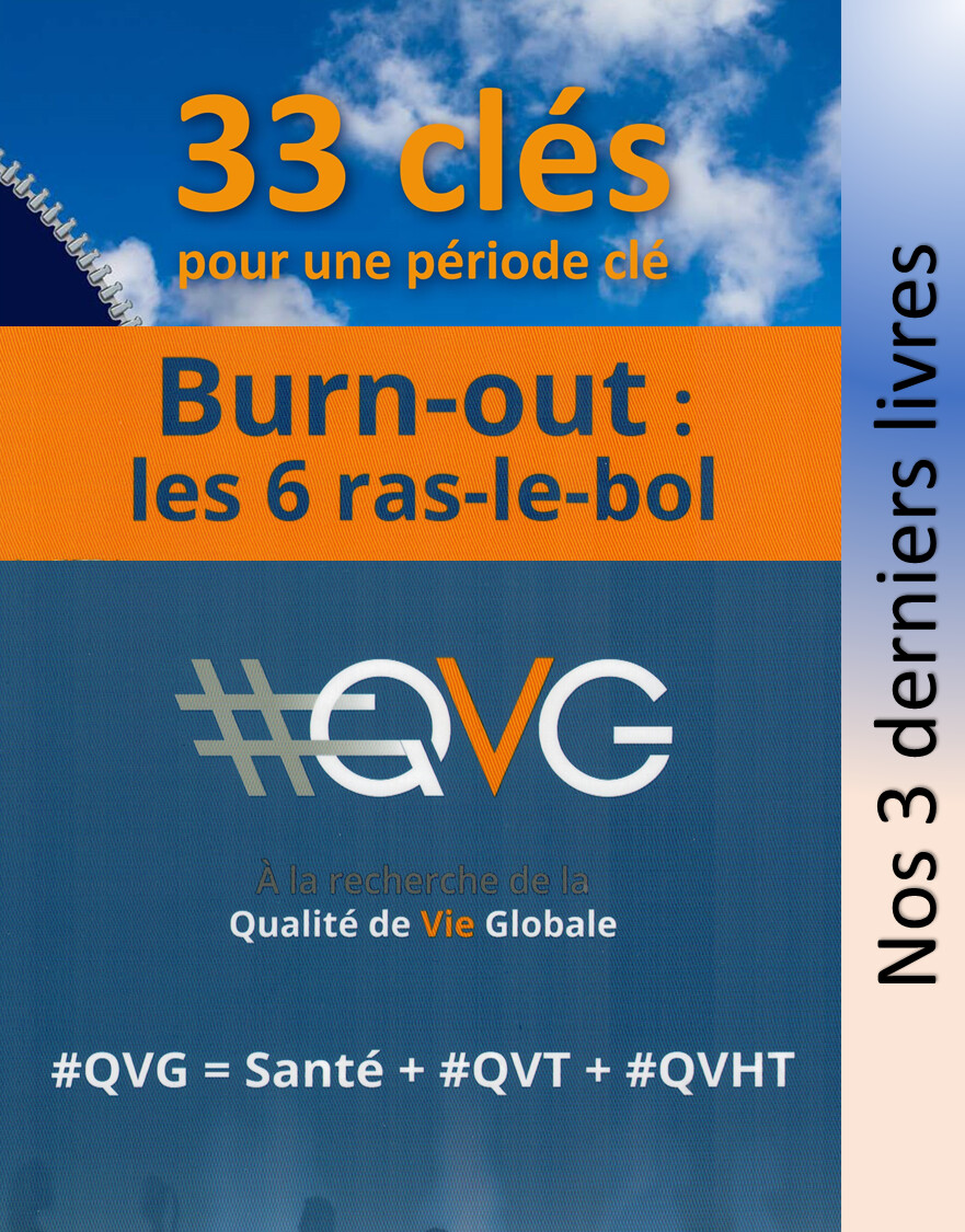 Les 3 livres (QVG, BurnOut et 33 clés) Les 3 livres (QVG, BurnOut et 33 clés)